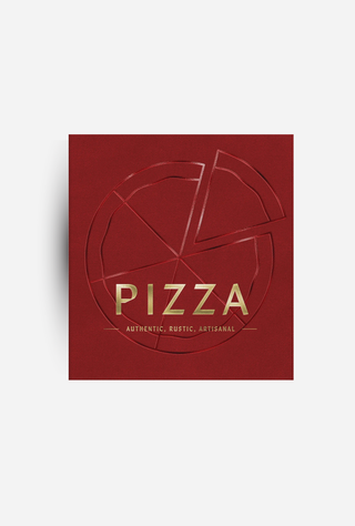 Pizza: Authentic, Rustic, Artisanal
